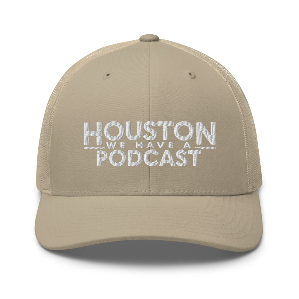 Houston We Have A Podcast Trucker Cap White Logo