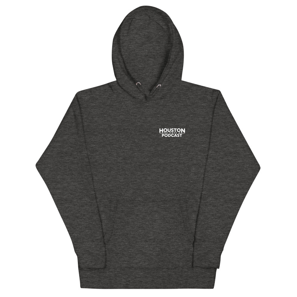 Houston We Have A Podcast Unisex Hoodie