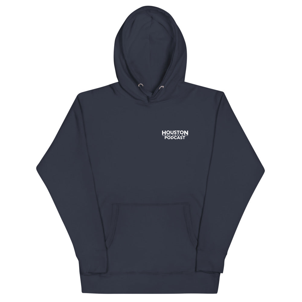 Houston We Have A Podcast Unisex Hoodie