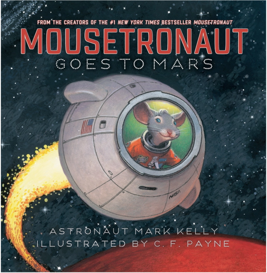 Mousetronaut Goes To Mars By Mark Kelly
