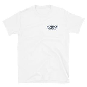 Houston We Have A Podcast  Unisex T-Shirt
